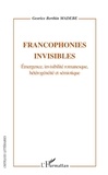 Georice Berthin Madébé - Francophonies invisibles - Emergence, invisilité romanesque, hétérogénéité et sémiotique.