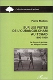  XXX - Sur les pistes de l'Oubangui-Chari au Tchad.