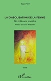 Alain Piot - La diabolisation de la femme - On brûle une sorcière.