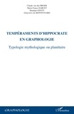 Claude van den Broek et Marie-France Darcet - Tempéraments d'Hippocrate en graphologie - Typologie mythologique ou planétaire.
