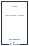 José Muchnik - 100 ans de liberté & coca cola.