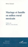 Olivia Samuel - Mariage et famille en milieu rural mexicain.