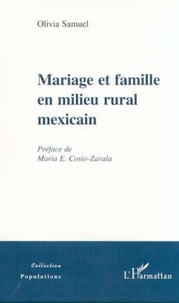Olivia Samuel - Mariage et famille en milieu rural mexicain.