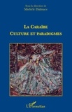 Michèle Dalmace - La Caraïbe : culture et paradigmes.