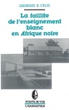 Georges Celis - La faillite de l'enseignement blanc en Afrique noire - Les finances des multinationales en Afrique.