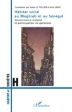 Julien Le Tellier et Aziz Iraki - Habitat social au Maghreb et au Sénégal - Gouvernance urbaine et participation en questions.