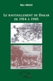 Mor Ndao - Le ravitaillement de Dakar de 1914 à 1945.