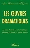 Muhammad Al-Qasimi - Les oeuvres dramatiques - La cause ; Nemrod ; Le retour d'Hulagu ; Alexandre le Grand ; La Réalité ; Samson.