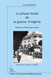 Jean Monneret - La phase finale de la guerre d'Algérie.