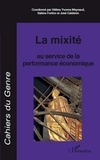 Hélène-Yvonne Meynaud et Sabine Fortino - Cahiers du genre N° 47, 2009 : La mixité au service de la performance économique.