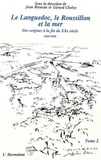 Jean Rieucau - Le Languedoc, le Roussillon et la mer - 2 Des origines à la fin du XXème siècle - Tome 2.
