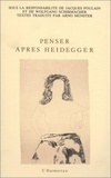Jacques Poulain - Penser après Heidegger.