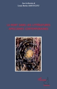 Louis Bertin Amougou - La mort dans les littératures africaines contemporaines.