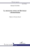Michaël Culoma - La religion civile de Rousseau à Robespierre.
