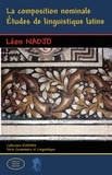 Léon Nadjo - La composition nominale - Etudes de linguistique latine.