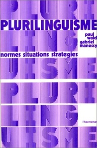 Paul Wald - Plurilinguisme : normes, situations, stratégies.