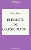 Daniel Dory - Eléments de géopsychiatrie.