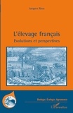 Jacques Risse - L'élevage français - Evolutions et perpectives.