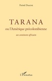 Pathé Diagne - Tarana ou l'Amérique précolombienne un continent africain.