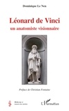 Dominique Le Nen - Léonard de Vinci - Un anatomiste visionnaire.