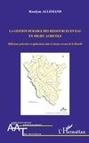 Roselyne Allemand - La gestion durable des ressources en eau en milieu agricole - Réflexions générales et applications dans le bassin versant de la Moselle.