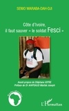 Senio Waraba-Dah-Dji - Côte d'Ivoire, "il faut sauver le soldat FESCI".