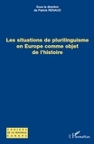 Patrick Renaud - Les situations de plurilinguisme en Europe comme objet de l'histoire.