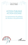 Béatrice Muller - Action publique, action sociale - Les questionnements des politiques, des chercheurs et des professionnels.