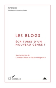 Christèle Couleau et Pascale Hellégouarc'h - Les blogs : écritures d'un nouveau genre ? - N° 2 - 2010.