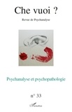 Serge Reznik - Che vuoi ? N° 33, 2010 : Psychanalyse et psychopathologie.