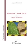 Jacques Mondoloni - Palestine Check Point - Suivi de L'Appel des Abeilles.