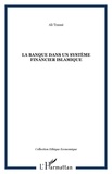 Ali Toussi - La banque dans un systeme financier islamique.