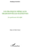 Obrillant Damus - Les pratiques médicales traditionnelles haïtiennes - Les guérisseurs de la djok.
