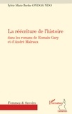 Sylvie Marie Berthe Ondoa Ndo - La réécriture de l'histoire dans les romans de Romain Gary et d'André Malraux.