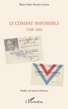 Marie-Claire Dreyfus-Cauvin - Le combat impossible - 1938-1944.
