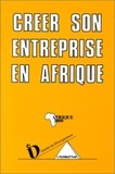  XXX - Créer son entreprise en Afrique.