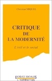 Christian Miquel - Critique de la modernité - L'exil et le social.