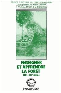 Christian Dugas de La Boissonny - Enseigner et apprendre la forêt - XIXe-XXe siècles, [colloque].