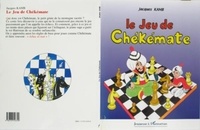 Jacques Kamb - LE JEU DE CHÉKÉMATE.