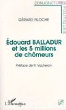 Gérard Filoche - Edouard Balladur et les 5 millions de chômeurs.