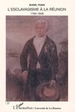 Sudel Fuma - L'esclavagisme à la Réunion - 1794-1848.