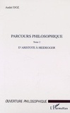 André Doz - Parcours philosophique. - Tome 2, D'Aristote à Heidegger.