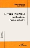 Olivier Fillieule et Cécile Péchu - Lutter ensemble - Les théories de l'action collective.