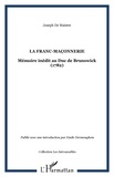 Joseph Maistre - La Franc-maçonnerie - Mémoire inédit au Duc de Brunswick, 1782.