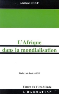 Makhtar Diouf - L'Afrique dans la mondialisation.
