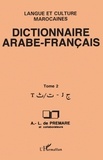 A-L de Premare - Dictionnaire arabe-français : établi sur la base de fichiers, ouvrages, enquêtes, manuscrits, études et documents divers.