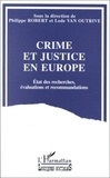  Collectif - Crime et justice en Europe - État des recherches, évaluations et recommandations.