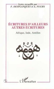  Collectif - Écritures d'ailleurs, autres écritures - Afrique, Indes, Antilles.