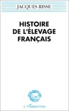 Jacques Risse - Histoire de l'élevage français.