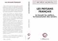 Michèle Salmona - Les paysans français - Le travail, les métiers, la transmission des savoirs.